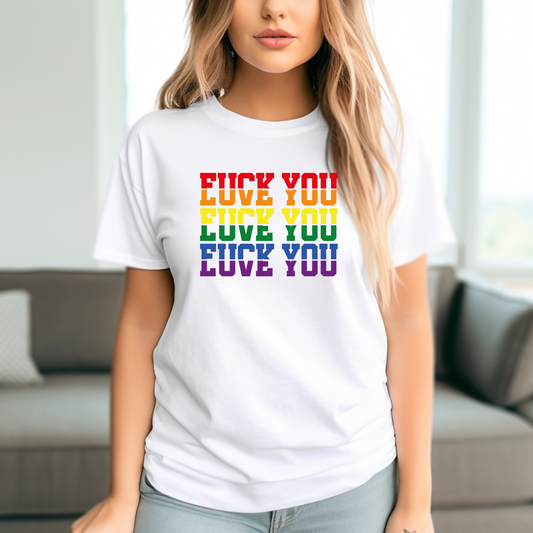 Pride LGBTQIA+ F*ck You Love You T-Shirt