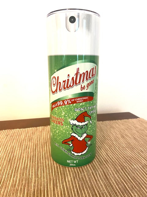 Christmas Be Gone Grinch Tumbler