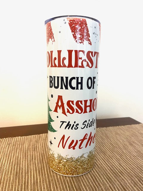 Jolliest Bunch Of Assholes This Side Tumbler