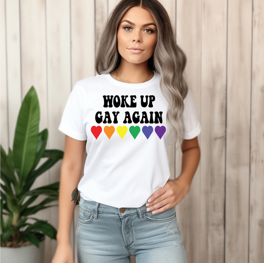 Pride LGBTQIA+ Woke Up Gay Again T-Shirt