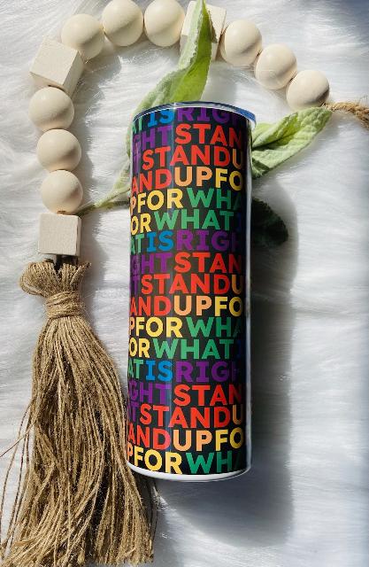 Pride Stand Up For What Is Right LGBTQIA+ Tumbler