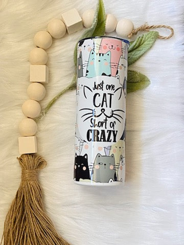Just One Cat Short Of Crazy Tumbler
