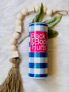 Back & Body Hurts Tumbler