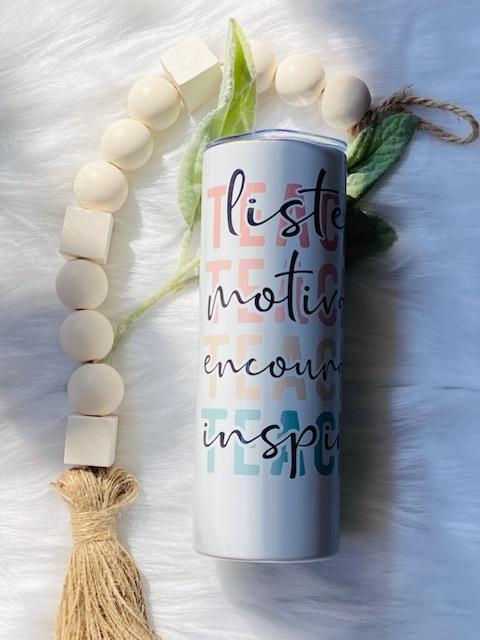 Teacher Listener, Motivate, Encourage, Inspire Tumbler